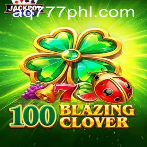 Explore the Fascinating World of 100BlazingClover: A Comprehensive Introduction