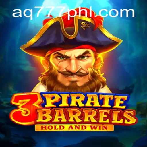 Unveiling the Adventure of 3PirateBarrels with AQ777.COM