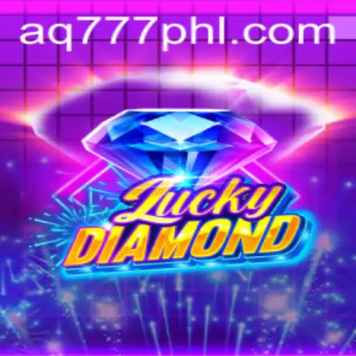 Discover the Thrilling World of LuckyDiamond with AQ777.COM