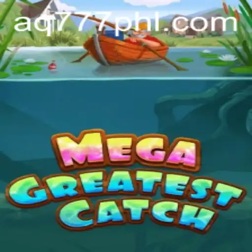 MegaGreatestCatch: Dive Into an Unforgettable Gaming Adventure