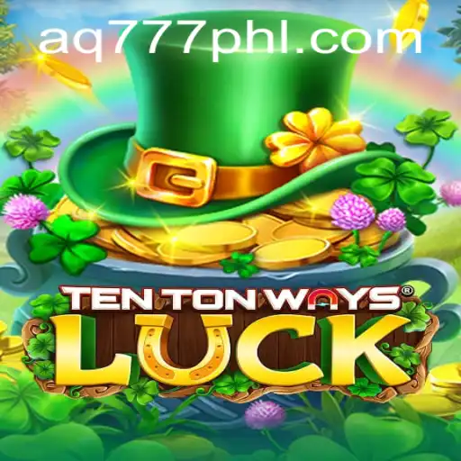 Discover the Thrilling World of TenTonWaysLuck: A Comprehensive Guide
